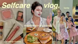 selfcare vlog ( easy makeup look, brunch, skincare routine when I get tiny bumps) #selfcarevlog
