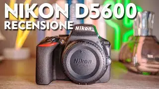 Nikon D5600 - La mia opinione dopo 3 anni di utilizzo | Recensione