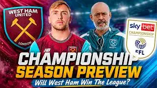 Are West Ham Ready For The Season? Championship Season Preview