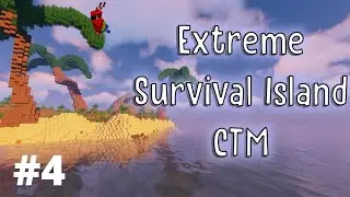 EXTREME SURVIVAL ISLAND CTM - MINECRAFT MAP #4