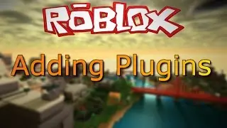 ROBLOX: How to install plugins on ROBLOX studio (2013)