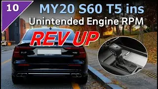 52. Unintended Engine RPM Rev UP of 2020 VOLVO S60 T5 (ODO under 30,000km)