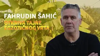 FAHRUDIN OTKRIO SVE TAJNE EGZOTIČNOG VRTA U BREZI