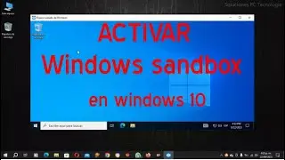 ACTIVAR Windows Sandbox en Windows 10   -2023-