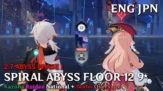 2.7 Abyss I Raiden Kazuha International + Yanfei Overvape Floor 12 9* | Genshin Impact