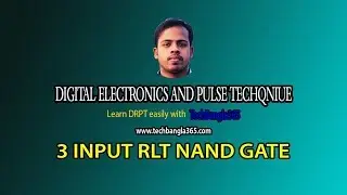 Digital Electronics and Pulse Techniques 2 - 3 input RTL NAND gate