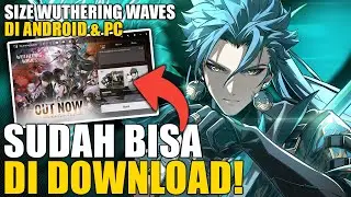 Ini Dia Total Size di Android & PC - Wuthering Waves