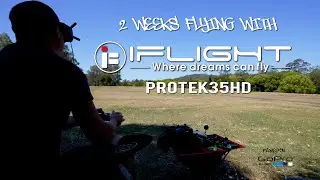 2 Weeks Flying With iFlight ProTek35HD - Before & After Progression