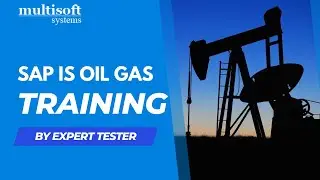 TIOG10  - Mastering SAP for Oil & Gas Industry | Comprehensive Training by Multisoft Systems