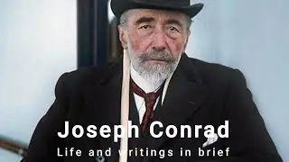 Joseph Conrad(1857-1924) : life and writings in brief | a short biography