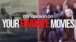 My Opinion on Your Favorite Films...