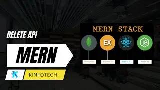 DELETE API IN EXPRESS JS | MERN | MONGO DB |REACT JS | NODE JS | KINFOTECH