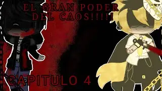 ⛓️🩸•||•CAPITULO 4 •||•🩸⛓️•||•EL GRAN PODER DEL CAOS!!!!!•||•🩸⛓️•||•GACHA CLUB•||•⛓️🩸•||•VAL•||•🩸⛓️