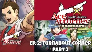 Apollo Justice: Ace Attorney Trilogy (Ace Attorney) Episode 2 Part 2