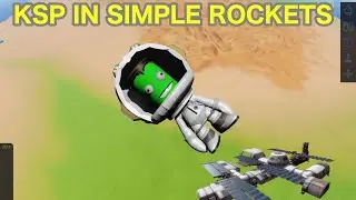 PLAYING KSP IN SIMPLE ROCKETS 2