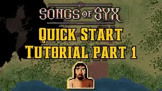 Songs of Syx Tutorial - Part 1 - Opening Moves