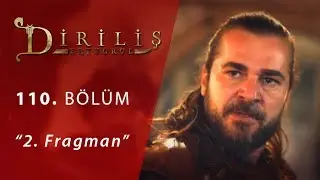 Diriliş Ertuğrul 110. Bölüm 2.Fragman