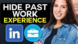 How to Hide Past Work Experience in Linkedin in 2025