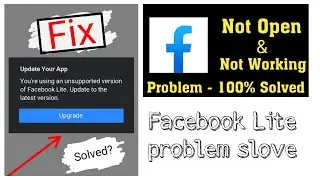 You're using an unsupported version of facebook lite Problem solved 2022 || Facebook Lite Problem