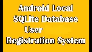 Registeration in android with SqliteDatabase
