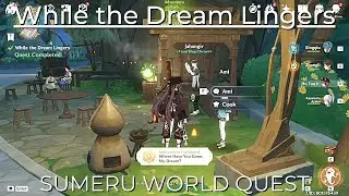 While the Dream Lingers | Sumeru World Quest - Genshin Impact