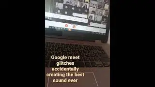 Google meet glitches accidentally creating the best sound ever