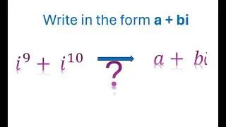 Write in the form a + bi | Complex Numbers in Standard form
