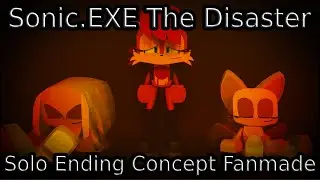 Sonic.EXE The Disaster | Solo Ending Concept Fanmade | Roblox Animation