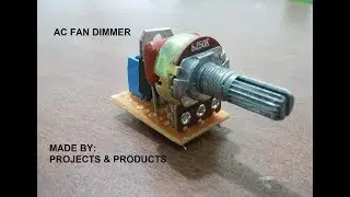 How to make AC fan dimmer using Triac and Diac