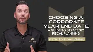 Choosing a Corporate Year-End Date: A Guide to Strategic Fiscal Planning