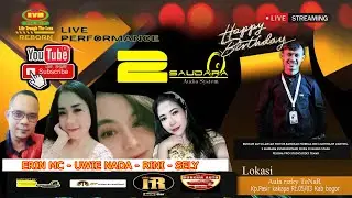 🔴🔵LIVE STREAMING  2 SAUDARA MUSIC   HAPPY MILAD KE 2 TAHUN - SELASA' 05 MARET 2024