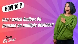 Can I watch Redbox On Demand on multiple devices - Step by Step