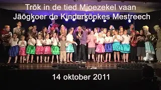 Trök in de tied Mjoezekel vaan Jäögkoer de Kinderköpkes Mestreech  1