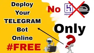 How to deploy Telegram bot for free?
