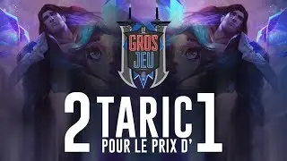 Deux Tarics pour le Prix d'un | Le Gros Jeu #1 - League of Legends