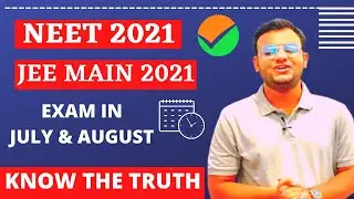 NEET & JEE MAIN 2021 Exam Dates | Know the TRUTH ....