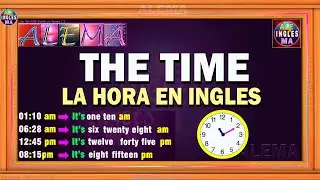 Como Decir La Hora En Ingles - The Time