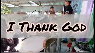 I THANK GOD/REASON TO DANCE (feat. Chad Erickson| Kade Abbott| Lauren Hammond)×TRIBES|| Drum Cover