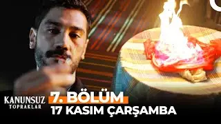Kanunsuz Topraklar 7. Bölümüyle 17 Kasım Çarşamba FOX'ta!
