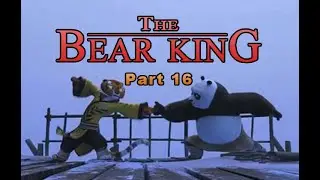 The Bear King Part 16 - An Old Friend
