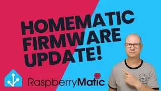 Homematic (IP) Firmware Update per Raspberrymatic oder Home Assistant [Tutorial]