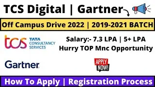 TCS Digital | Gartner Off Campus Drive  2022 | 2019-2021 BATCH | Many Courses | How to Apply