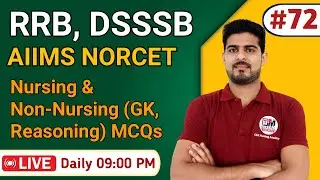 RRB, DSSSB, AIIMS NORCET, JIPMER Nursing Officer Exam BY ANIL KANTIWAL #72