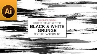 How to Create Vector Black and White Grunge Texture Background in Adobe Illustrator