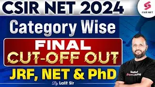 CSIR NET Cut Off 2024 | All Categories JRF, NET & PhD Cut Off | CSIR NET CUT OFF | CSIR NET RESULT