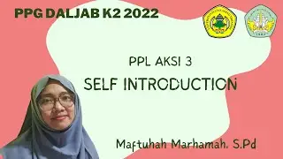PPL PPG - AKSI 3 - Project Based Learning - Self Introduction Kelas 7