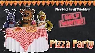 Let's Go To The Pizza Party!!! - Five Nights at Freddy's Help Wanted
