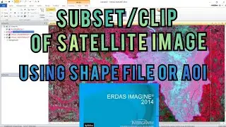 Erdas Tutorial - 04 || Subset/Clip of Satellite Image using Shape file in Erdas Imagine