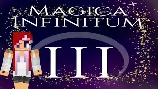 A NEW PLACE TO LIVE! Magica Infinitum III Patreon Server ~ Episode 1 ~