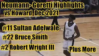 Neumann Goretti Highlights vs Howard #11 #22 #23 #3 #2  Dec 2021